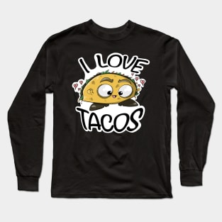 I Love Tacos - Cute Food Long Sleeve T-Shirt